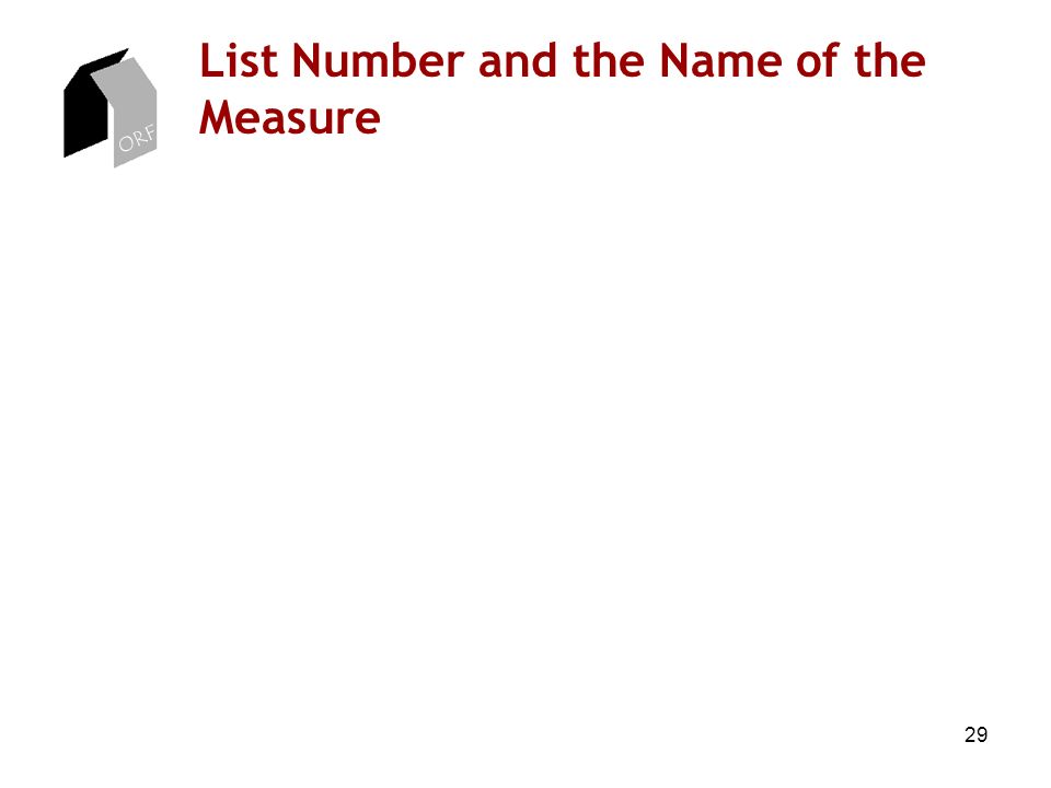 ORF 29 List Number and the Name of the Measure