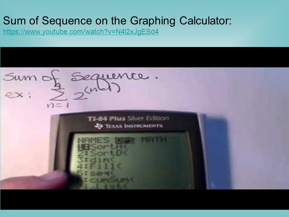 Sum of Sequence on the Graphing Calculator:   v=N4l2xJgESd4