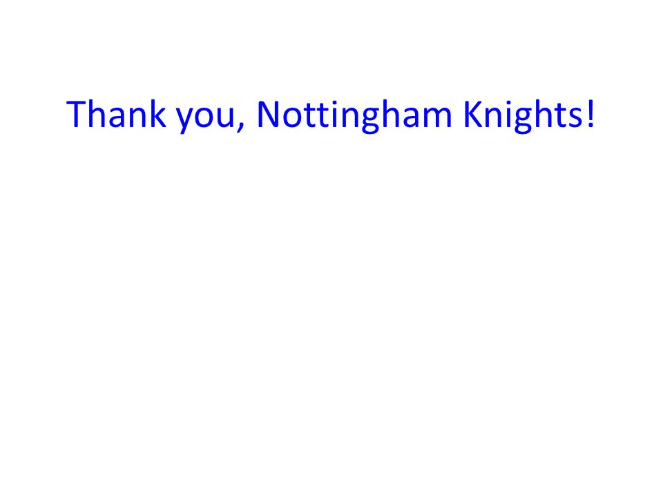 Thank you, Nottingham Knights!