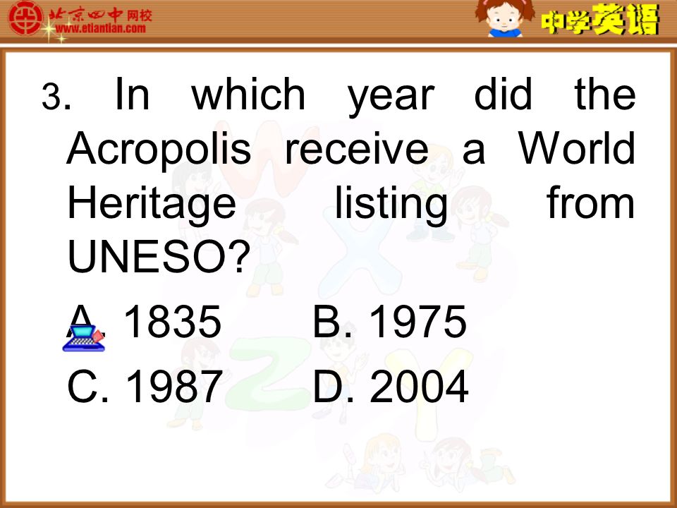 3. In which year did the Acropolis receive a World Heritage listing from UNESO.