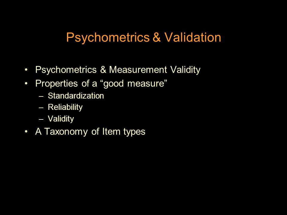 Psychometrics & Validation Psychometrics & Measurement Validity ...