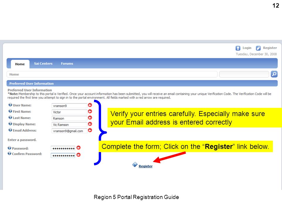 Region 5 Portal Registration Guide 12 Complete the form; Click on the Register link below.