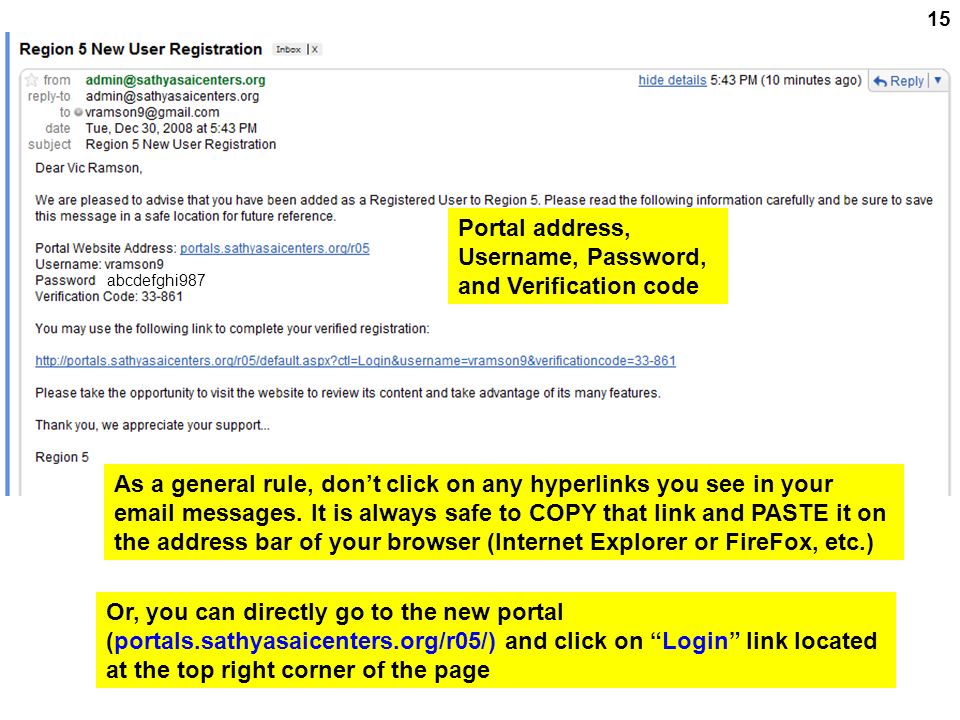 Region 5 Portal Registration Guide 15 Portal address, Username, Password, and Verification code As a general rule, don’t click on any hyperlinks you see in your  messages.