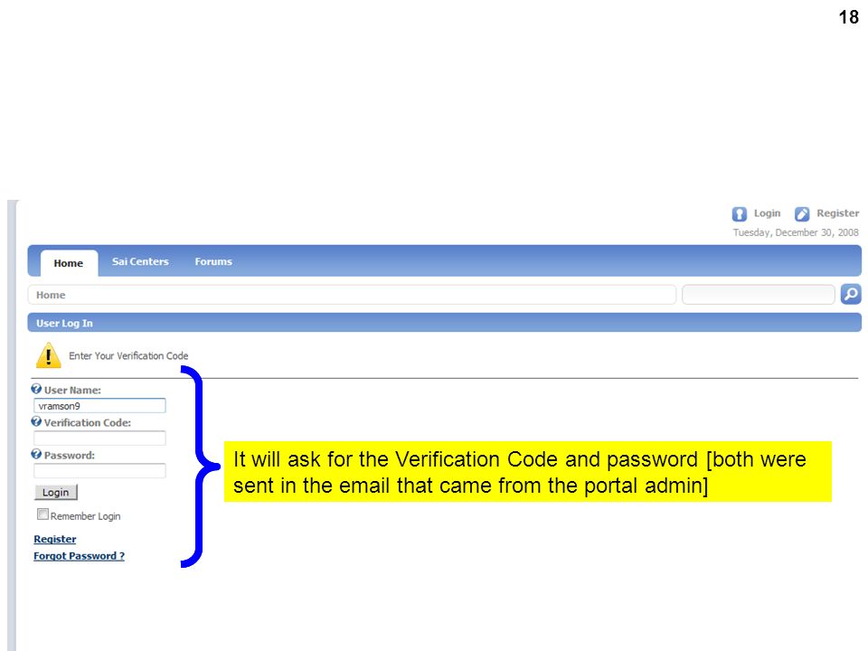 Region 5 Portal Registration Guide 18 It will ask for the Verification Code and password [both were sent in the  that came from the portal admin]