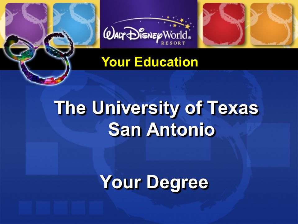 The University of Texas San Antonio The University of Texas San Antonio Your Degree The University of Texas San Antonio The University of Texas San Antonio Your Degree Your Education