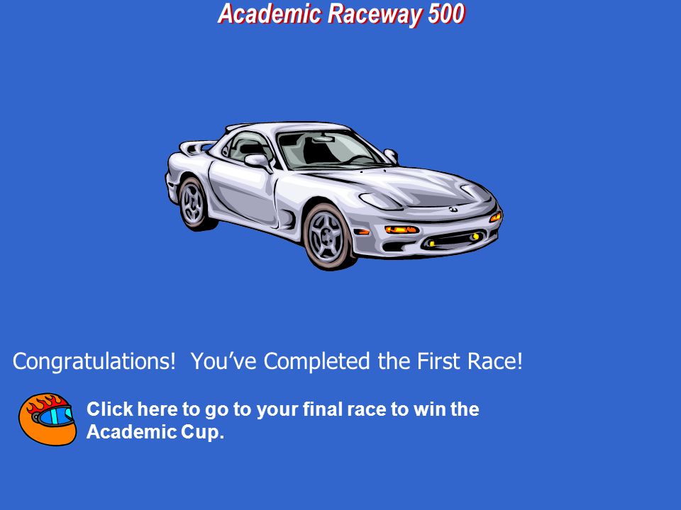 Click here to go back to the correct Pit Stop and have your car repaired. You’ve Crashed!