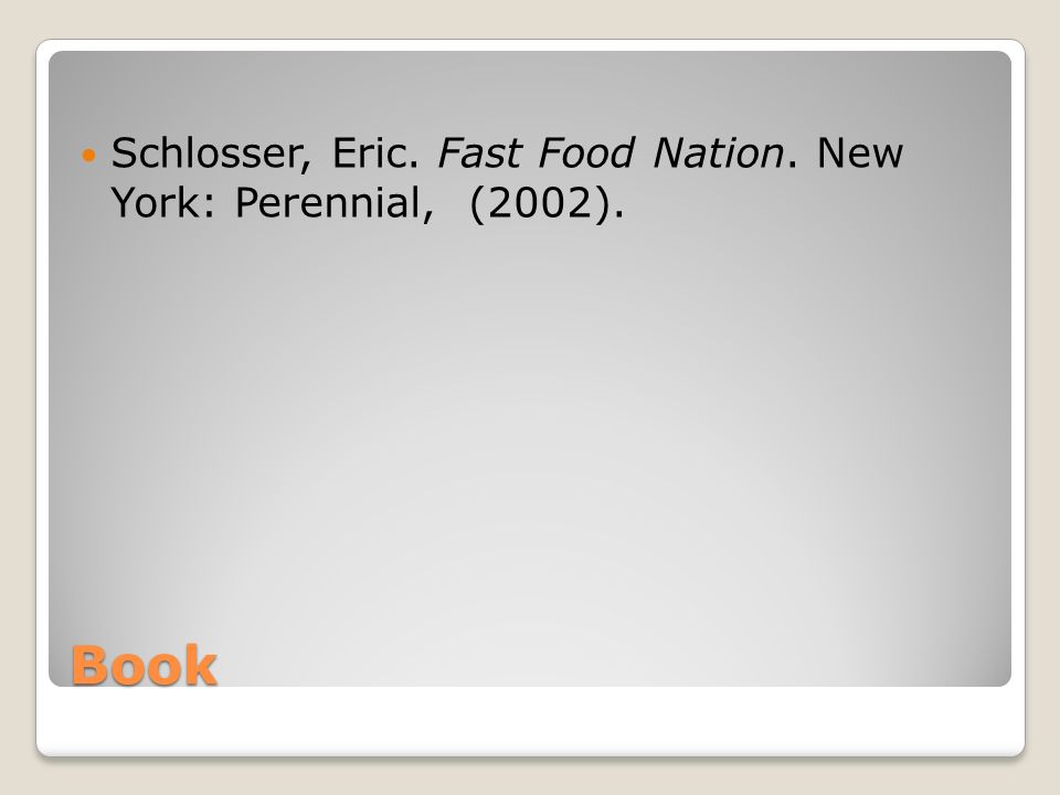 Mla Citation Practice Book Schlosser Eric Fast Food Nation New York Perennial 02 Ppt Download