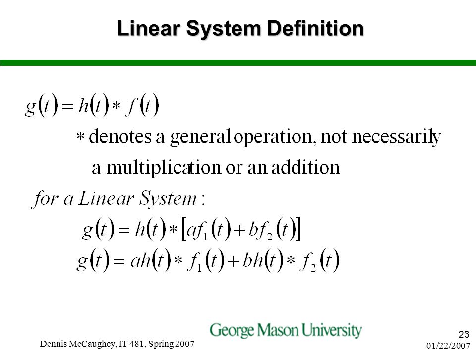 01/22/2007 Dennis McCaughey, IT 481, Spring Linear System Definition