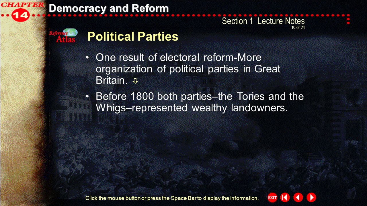 Democracy and Reform Section 1-10 Section 1 Lecture Notes 10 of 24 Click the mouse button or press the Space Bar to display the information.