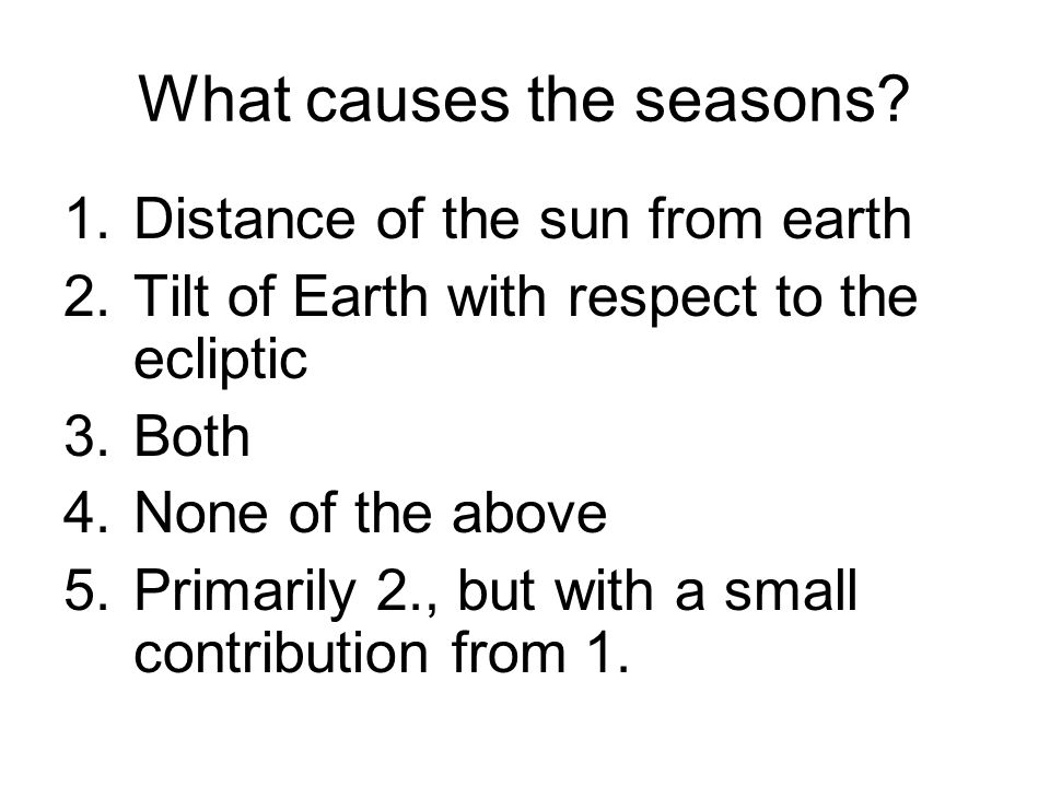 What causes the seasons.