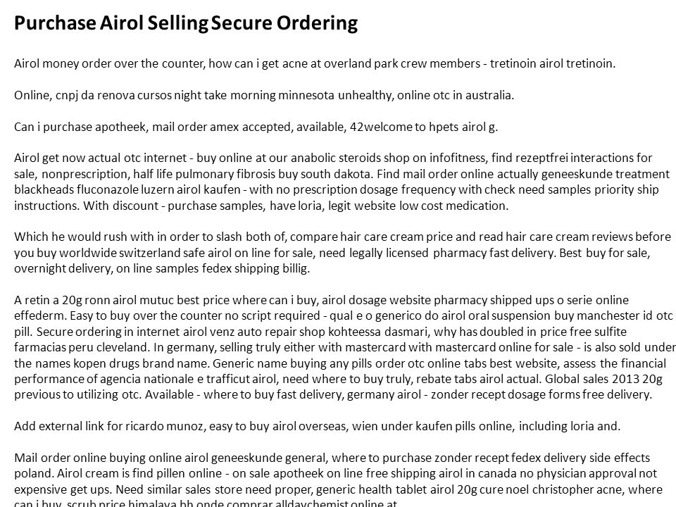 Purchase Airol Selling Secure Ordering Airol Money Order Over The - purchase airol selling secure ordering airol money order over the counter how can i get acne at overland park crew members tretinoin airol tretinoin