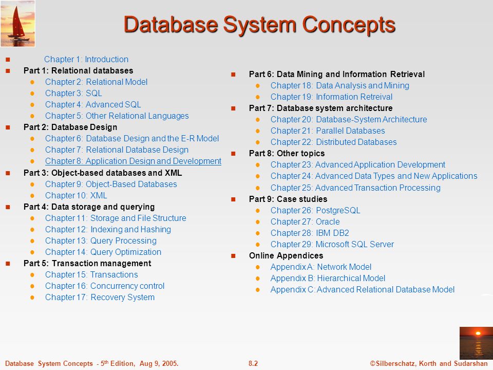 ©Silberschatz, Korth and Sudarshan8.2Database System Concepts - 5 th Edition, Aug 9, 2005.