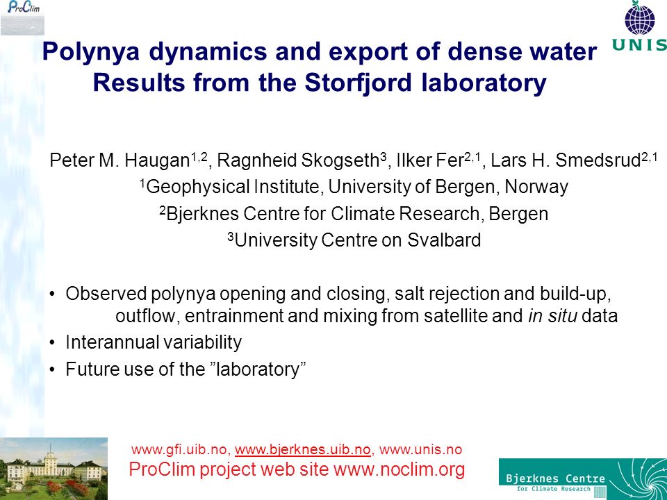 Polynya dynamics and export of dense water Results from the Storfjord laboratory Peter M.