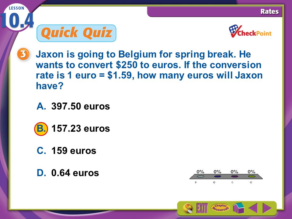 1.A 2.B 3.C 4.D Quick Quiz 3 Jaxon is going to Belgium for spring break.