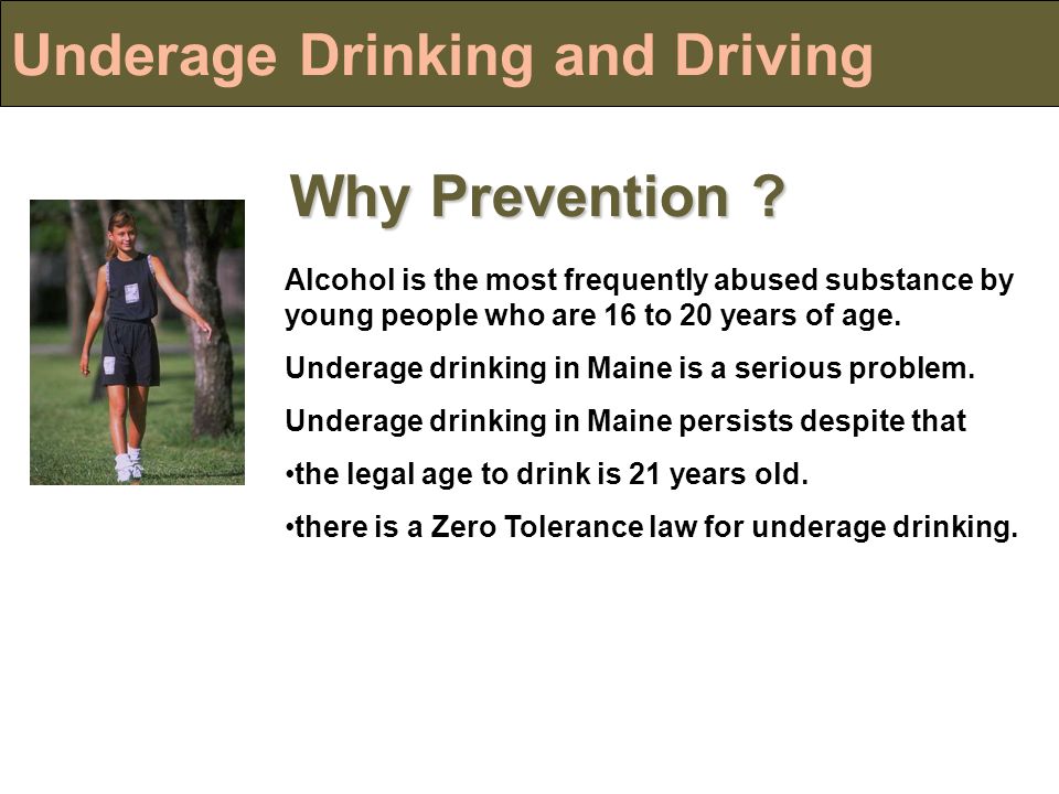 Underage Drinking and Driving Why Prevention .
