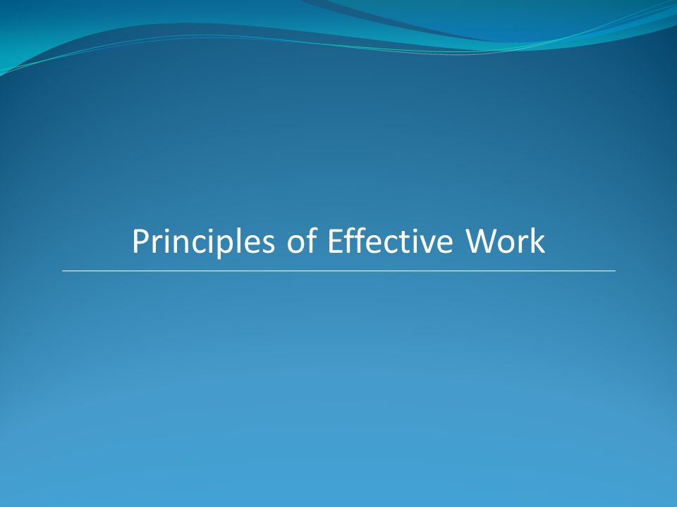 Principles of Effective Work