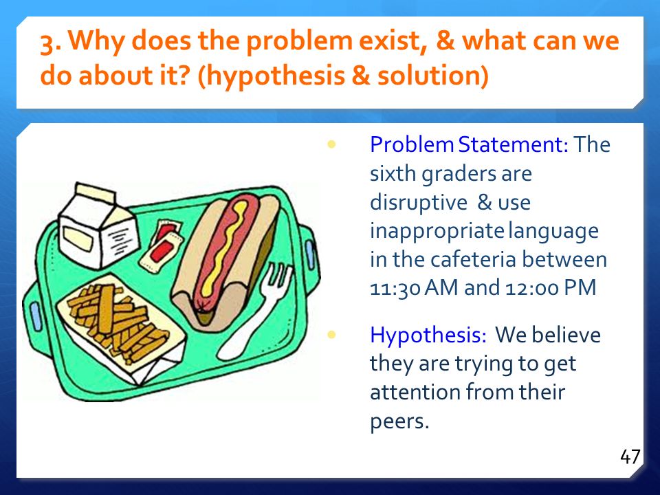 3. Why does the problem exist, & what can we do about it.