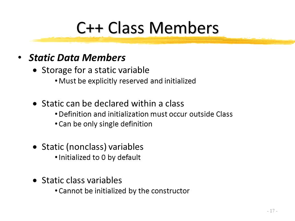 C++ Class Members Class Definition – class Name – { – public: »  constructor(s) » destructor » function members » data members – protected:  » function members. - ppt download