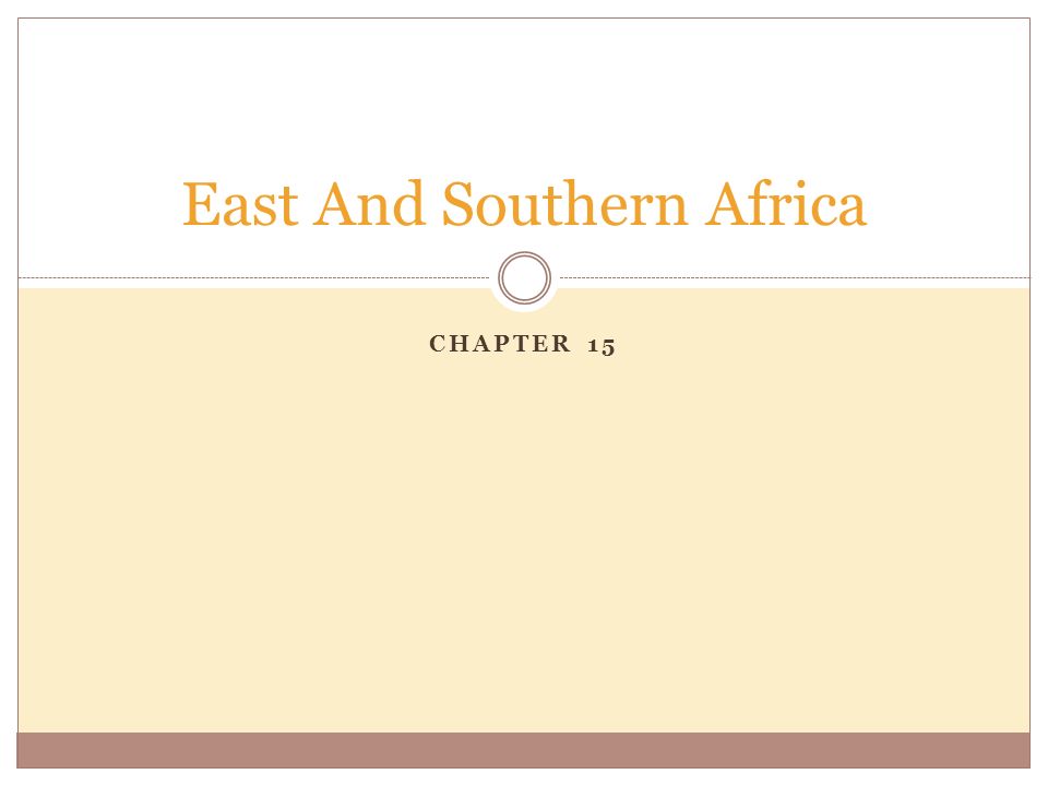 CHAPTER 15 East And Southern Africa