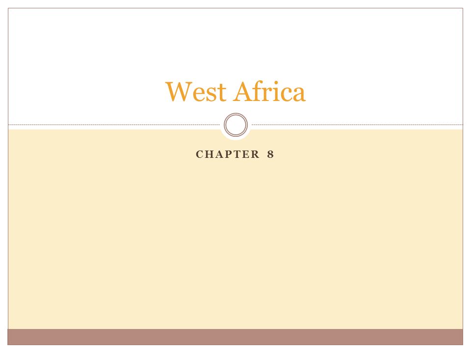 CHAPTER 8 West Africa
