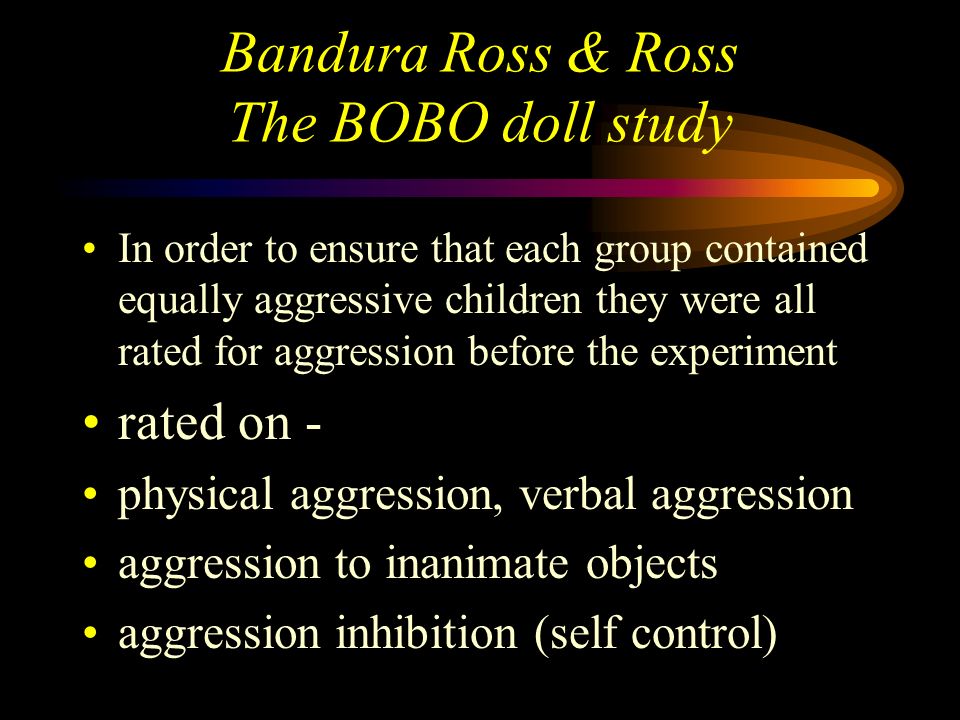 Bandura Ross & Ross The BOBO doll study Write a TESTABLE two-tailed hypothesis for the study Write a TESTABLE one-tailed hypothesis for the study
