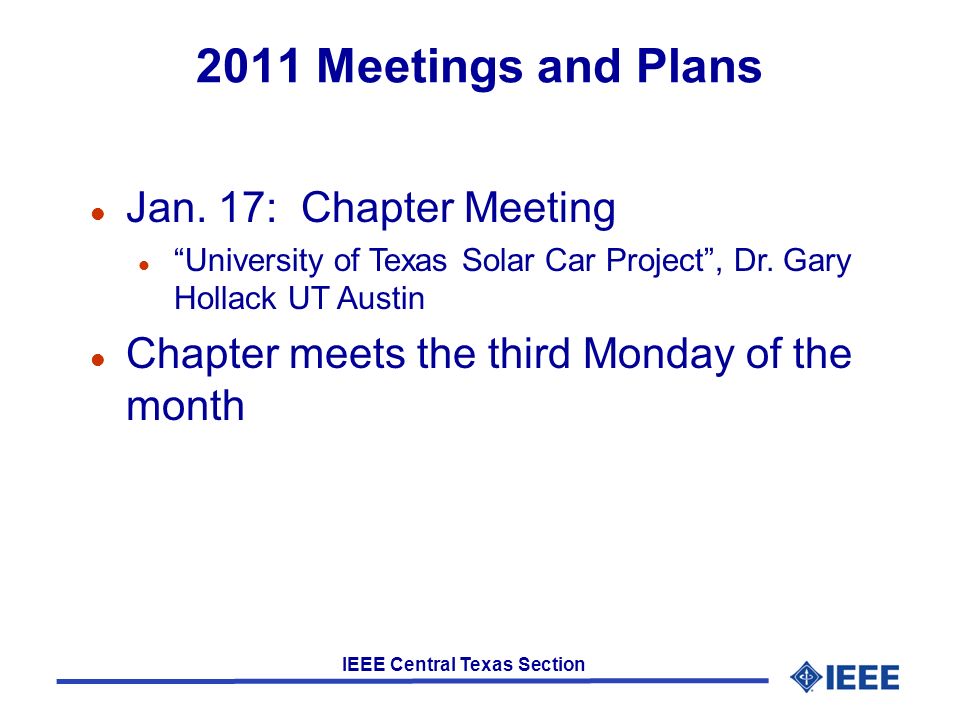 IEEE Central Texas Section 2011 Meetings and Plans l Jan.
