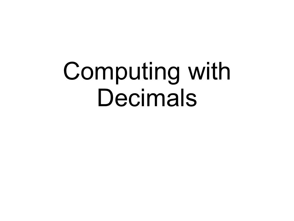Computing with Decimals