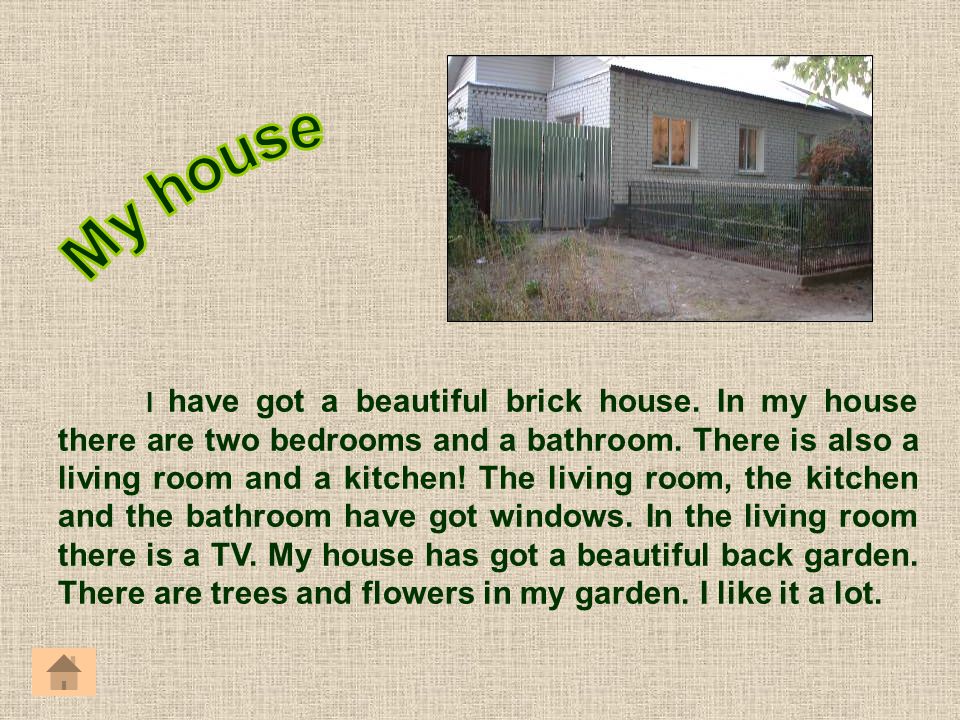 My house is very funny. Топик май Хаус. My House there is there are. My House topic 6 класс. My House has got two Bedrooms.