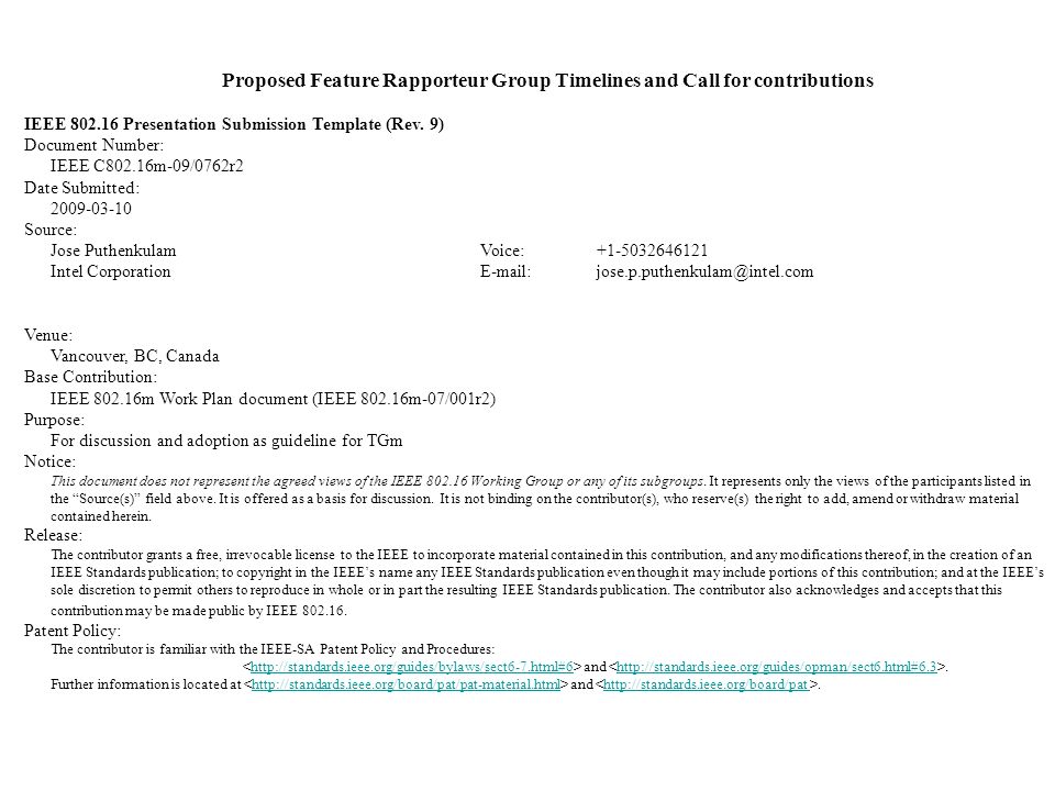 Proposed Feature Rapporteur Group Timelines and Call for contributions IEEE Presentation Submission Template (Rev.