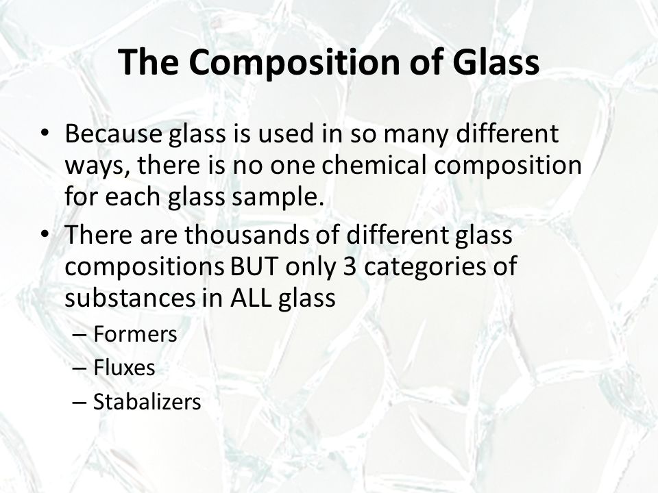 GLASS What is glass? History of glass. How is glass made? Uses of glass. -  ppt download