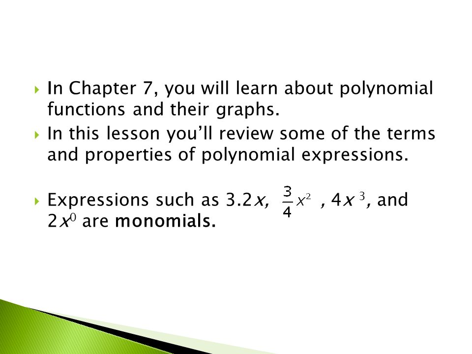  In Chapter 7, you will learn about polynomial functions and their graphs.