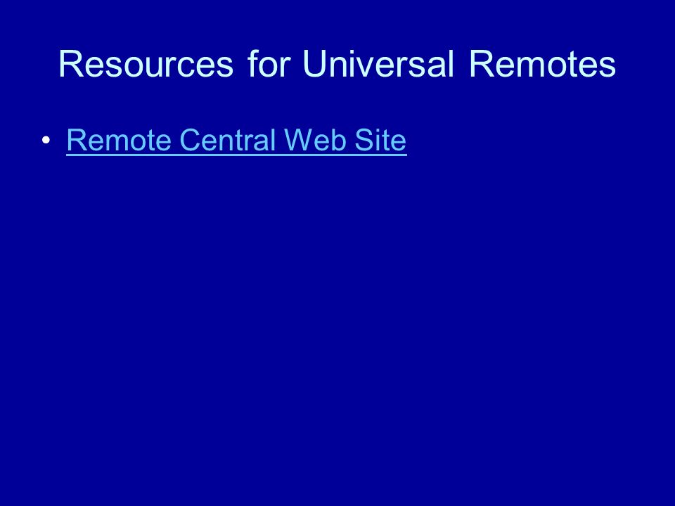 Resources for Universal Remotes Remote Central Web Site