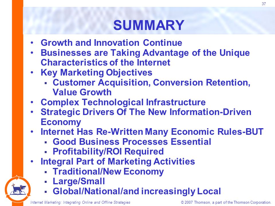 37 Internet Marketing: Integrating Online and Offline Strategies © 2007 Thomson, a part of the Thomson Corporation.