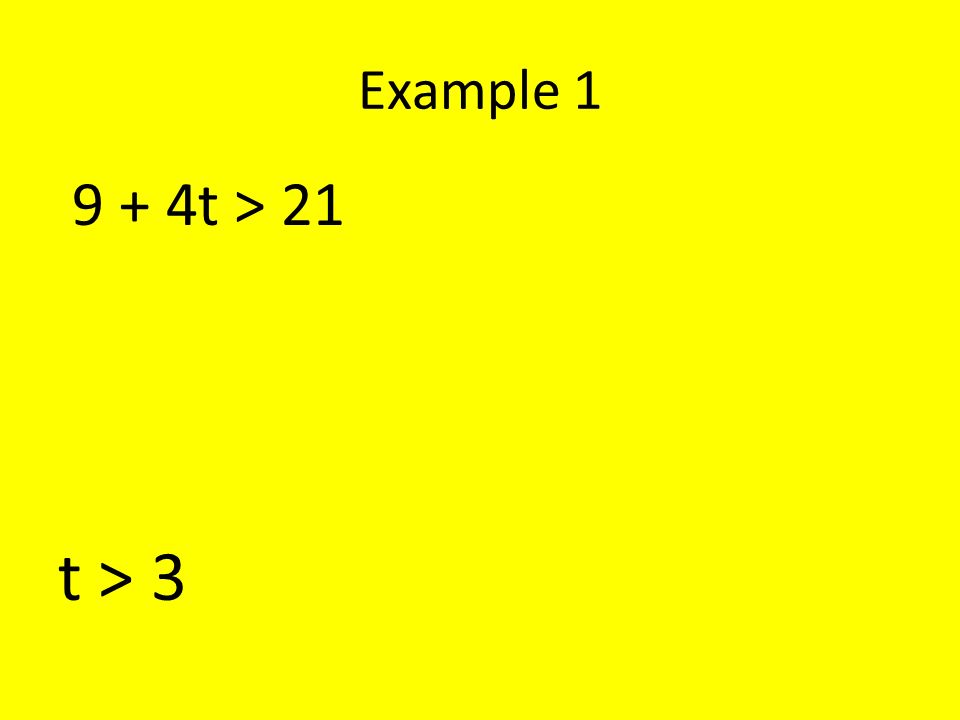 Example t > 21 t > 3