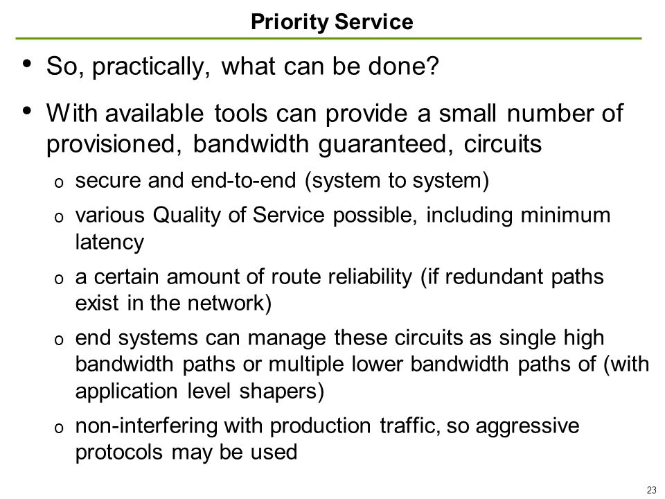 23 Priority Service So, practically, what can be done.