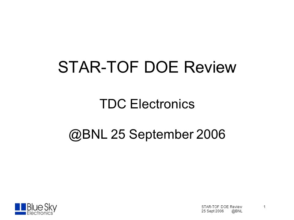 STAR-TOF DOE Review 1 25 Sept STAR-TOF DOE Review TDC 25 September ppt download