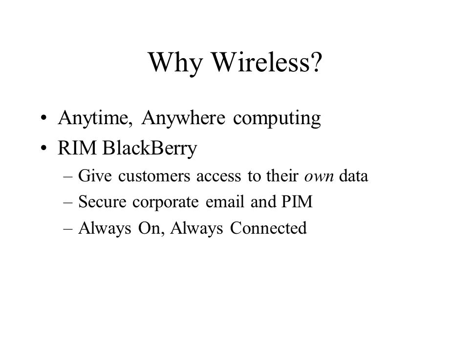 Why Wireless.