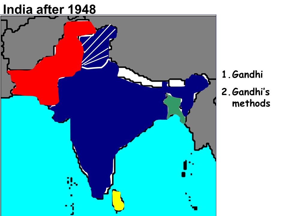 India after Gandhi 2.Gandhi’s methods