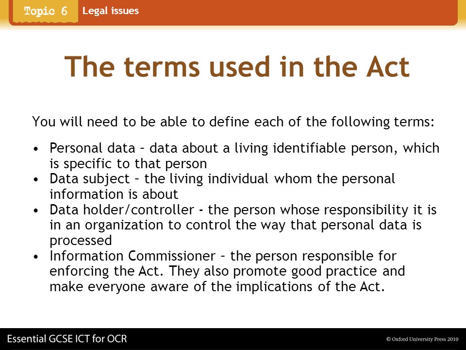 Legal issues The Data Protection Act Legal issues What the Act covers The  misuse of personal data By organizations and businesses. - ppt download