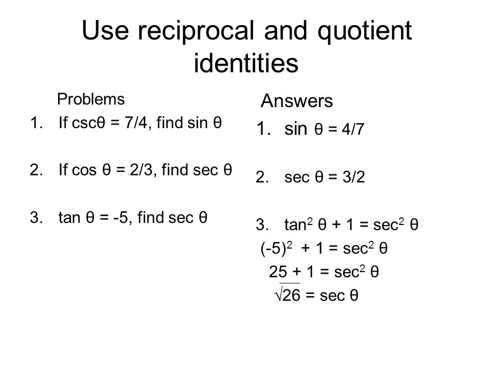 Third Quarter Practice Test Mr Neusner Use Reciprocal And Quotient Identities Problems 1 If Csc8 7 4 Find Sin 8 2 If Cos 8 2 3 Find Sec 8 3 Tan Ppt Download