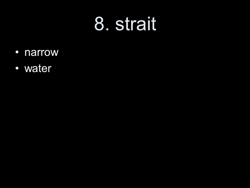 8. strait narrow water