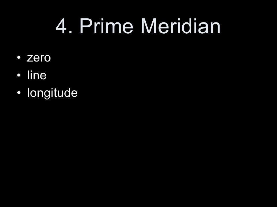 4. Prime Meridian zero line longitude