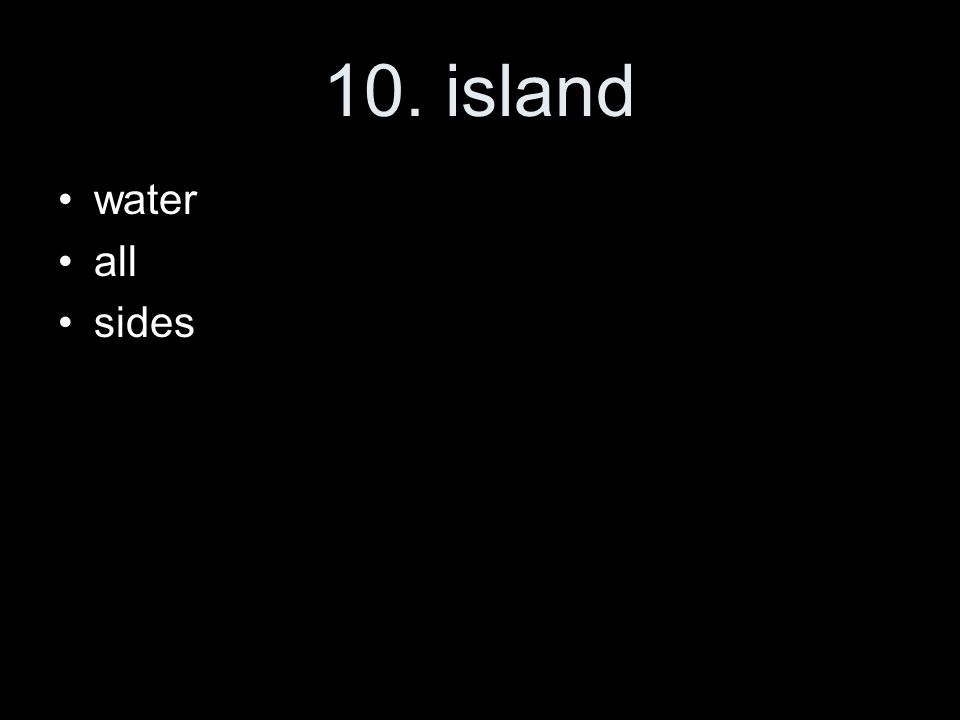 10. island water all sides