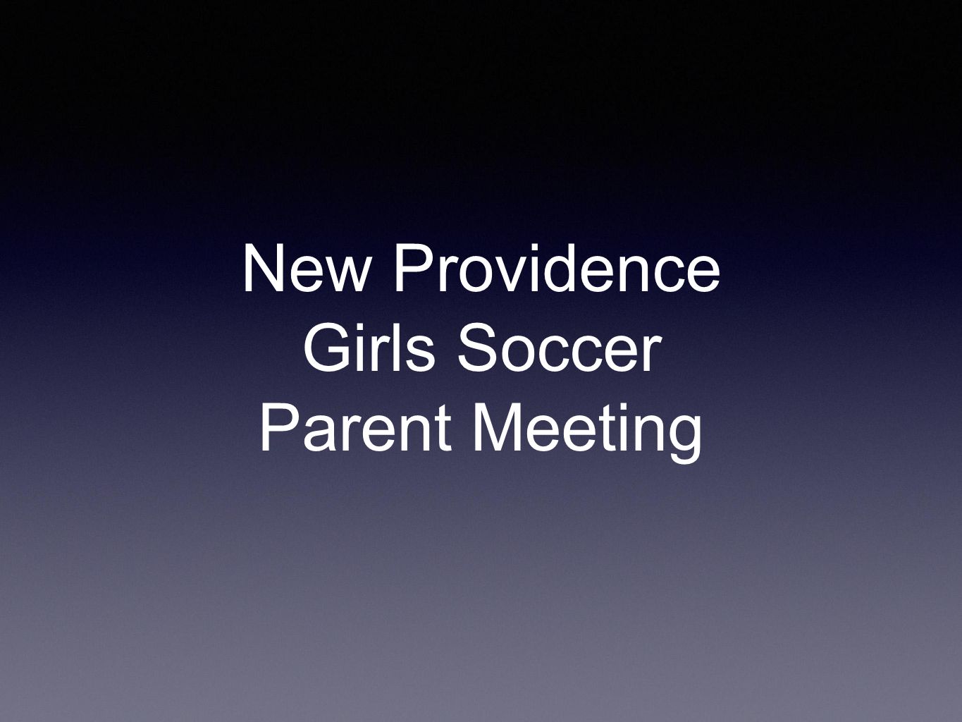 New Providence Girls Soccer Parent Meeting