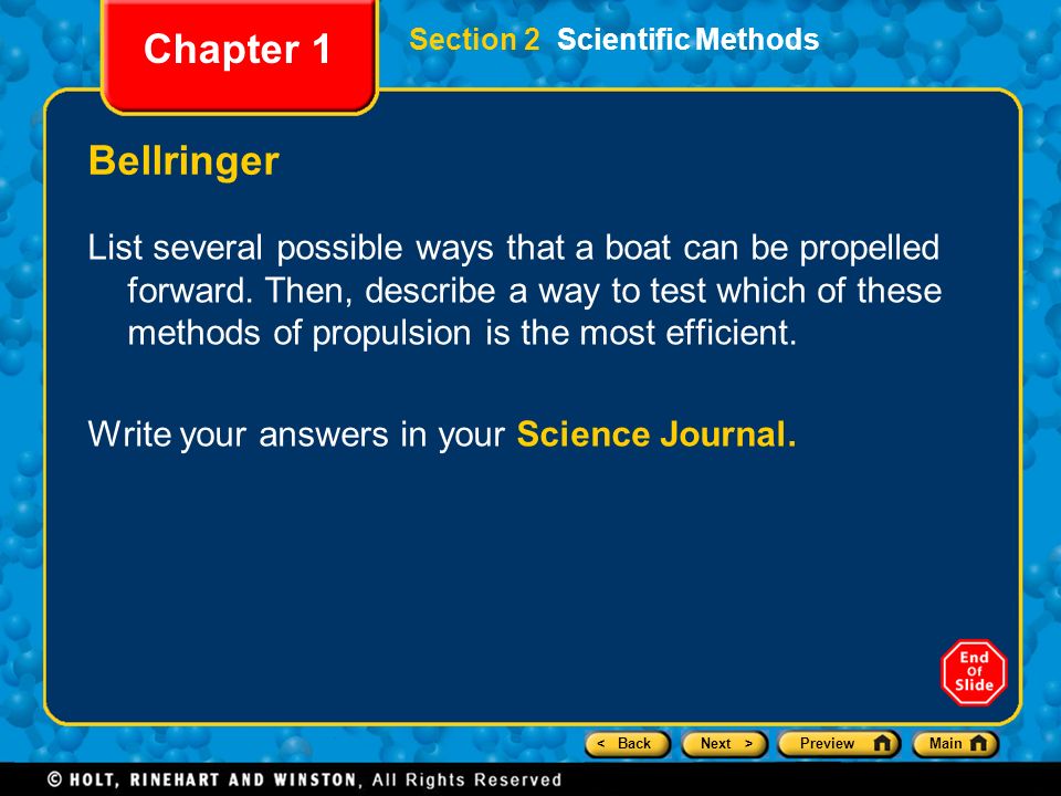 < BackNext >PreviewMain Section 2 Scientific Methods Chapter 1 Bellringer List several possible ways that a boat can be propelled forward.