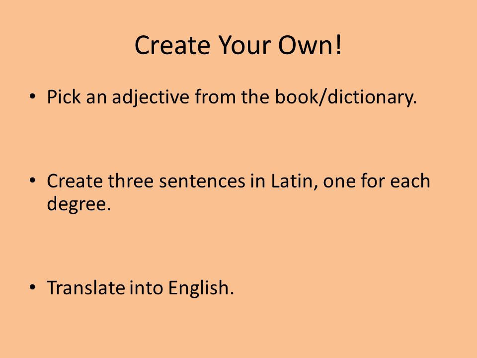 Create Your Own. Pick an adjective from the book/dictionary.