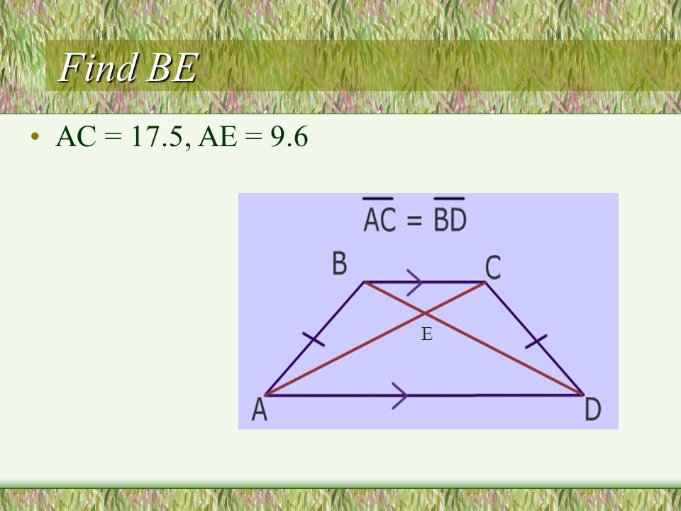 Find BE AC = 17.5, AE = 9.6 E