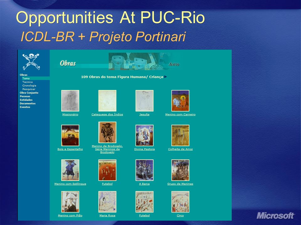 Opportunities At PUC-Rio ICDL-BR + Projeto Portinari
