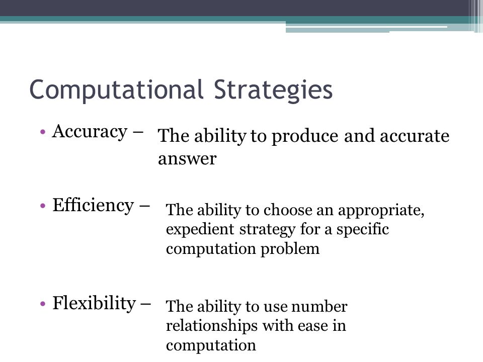 Number Talks October 14, Computational Strategies Accuracy – Efficiency –  Flexibility – The ability to produce and accurate answer The ability to. -  ppt download
