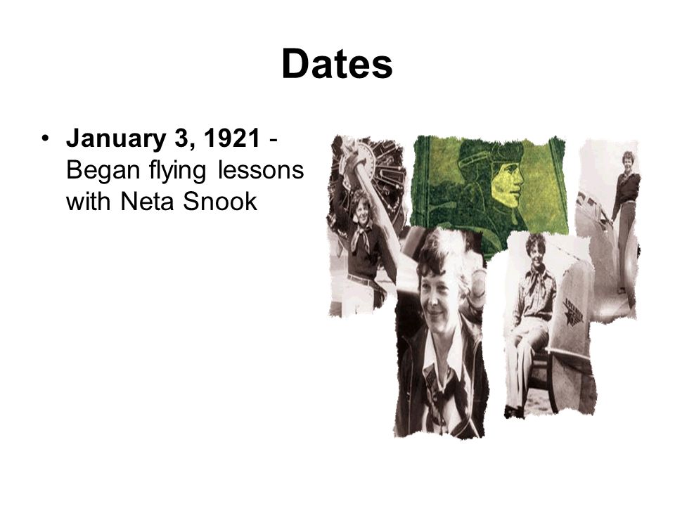 Dates January 3, Began flying lessons with Neta Snook